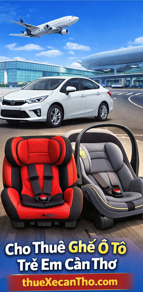Thuê Ghế Ô Tô Trẻ Em Cần Thơ